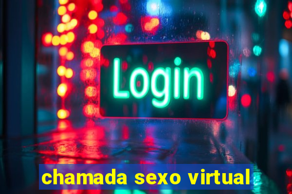 chamada sexo virtual